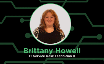 Employee Spotlight: Brittany Howell, Service Desk Technician II